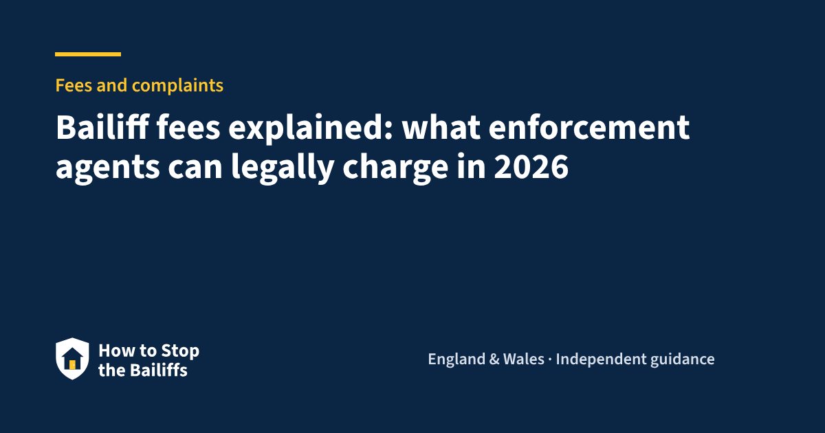 Bailiff fees explained: what enforcement agents can legally charge in 2026