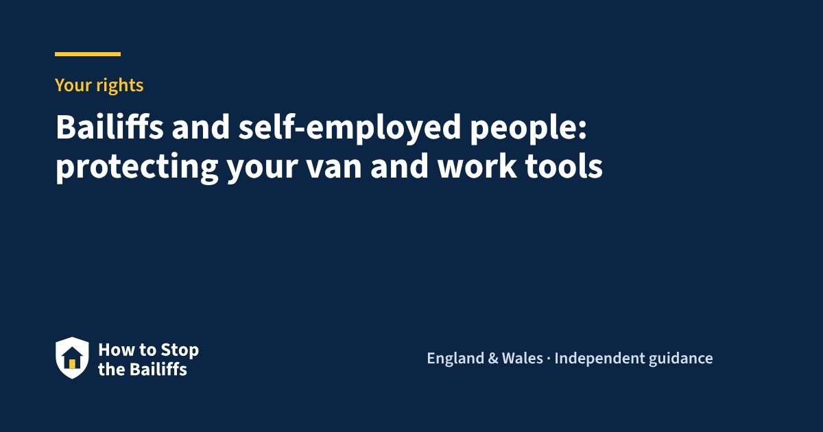 Bailiffs and self-employed people: protecting your van and work tools