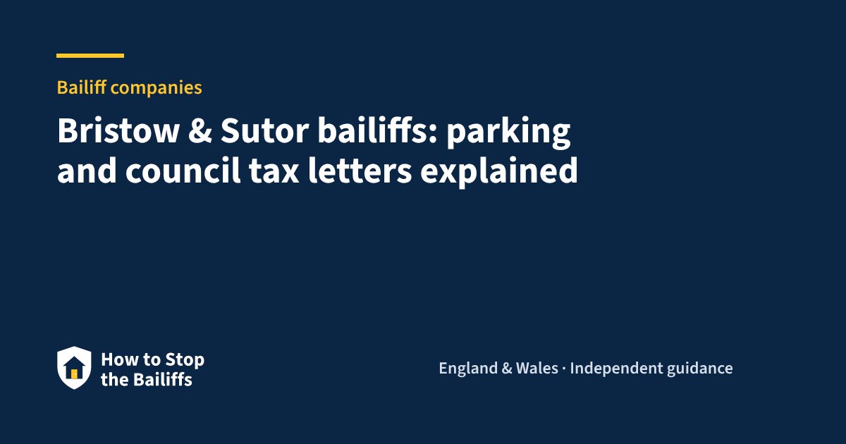 Bristow & Sutor bailiffs: parking and council tax letters explained