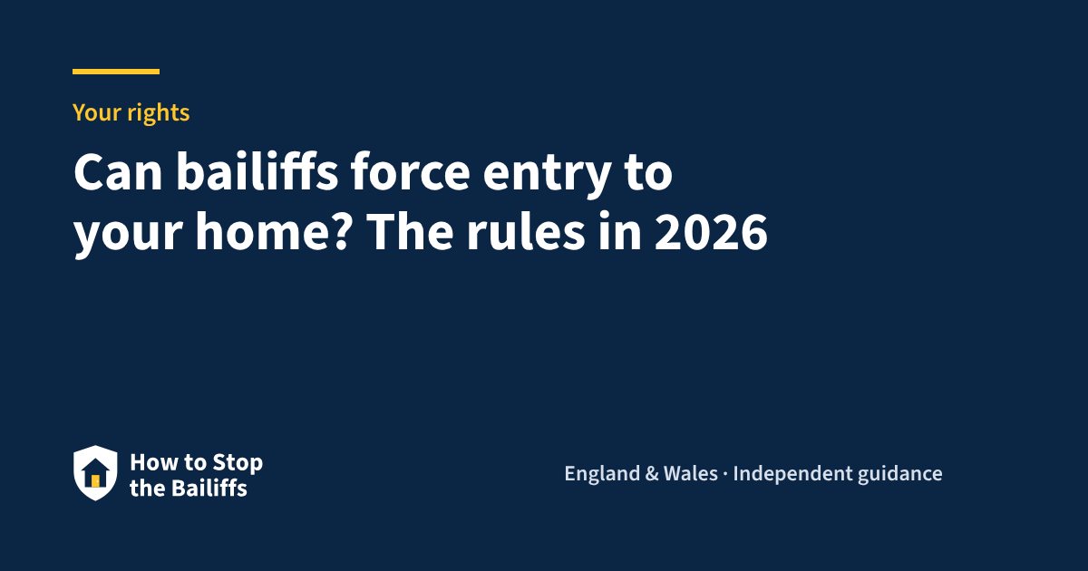 Can bailiffs force entry to your home? The rules in 2026