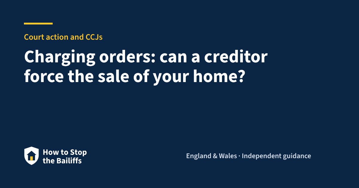 Charging orders: can a creditor force the sale of your home?