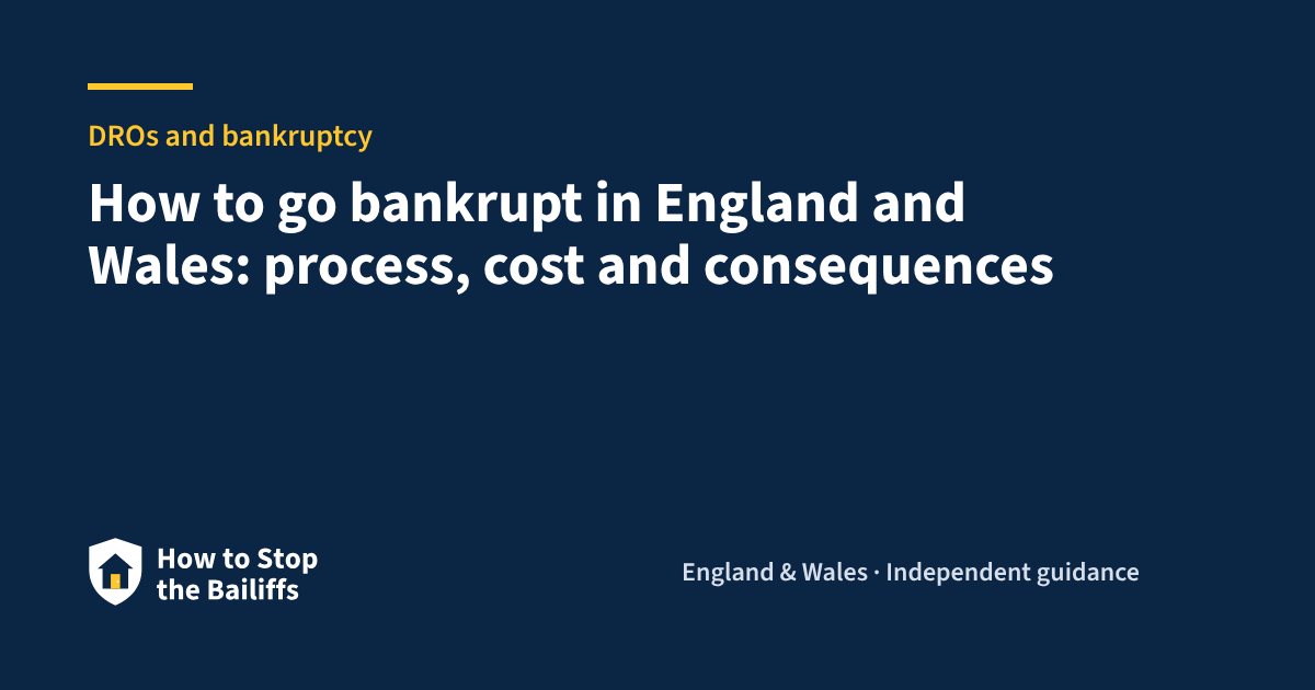How to go bankrupt in England and Wales: process, cost and consequences