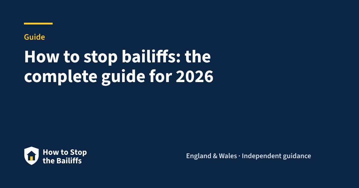 How to stop bailiffs: the complete guide for 2026