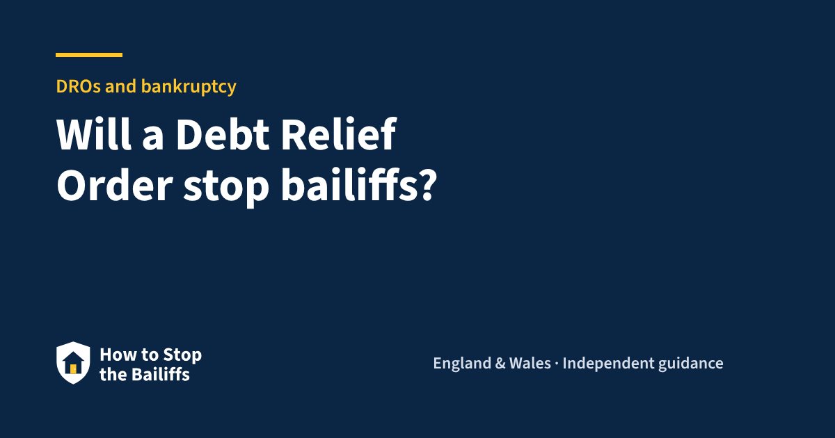 Will a Debt Relief Order stop bailiffs?